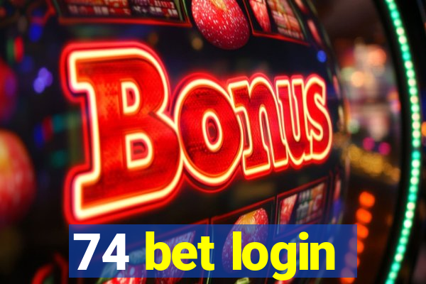 74 bet login